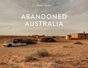 Abandoned Australia by Shane Thoms